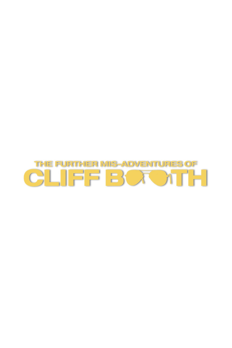 Poster for THE FURTHER MIS-ADVENTURES OF CLIFF BOOTH