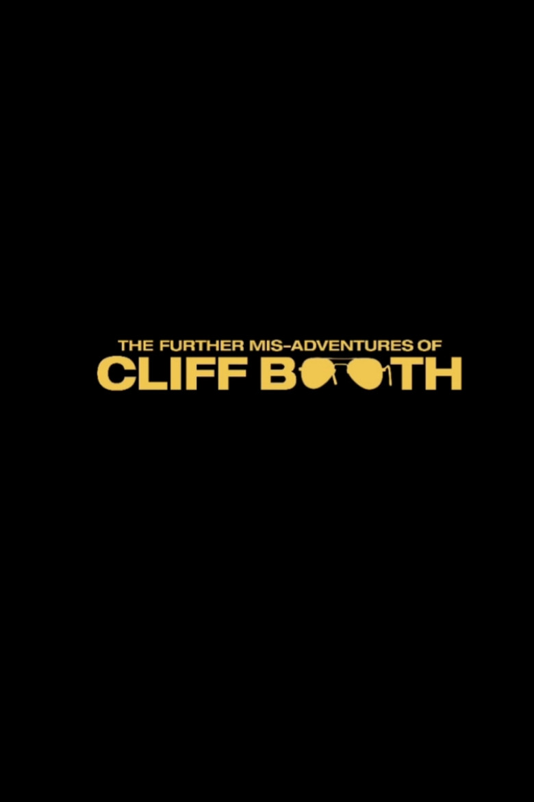 Poster for THE FURTHER MIS-ADVENTURES OF CLIFF BOOTH